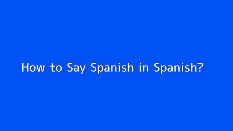 How to Say "Spanish" in Spanish